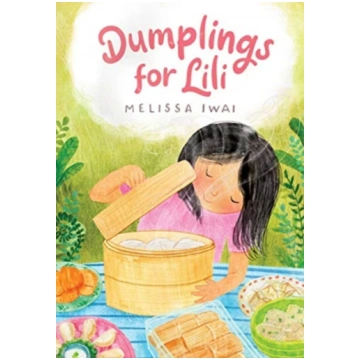 Dumplings for Lili Melissa Iwai