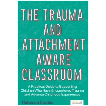 Trauma and Attachment-Aware Classroom Rebecca Broo