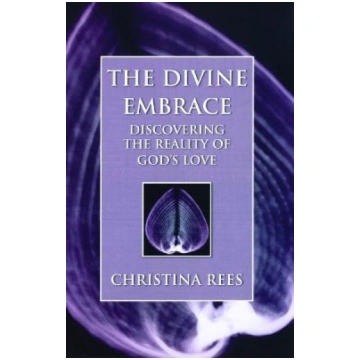 Divine Embrace: Discovering the Reality of God&apo