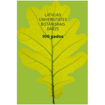 Latvijas Universitātes Botāniskais dārzs 100 gados