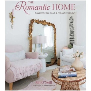 Romantic Home: Celebrating Past and Present Design