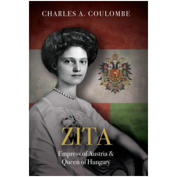 Zita: Empress of Austria and Queen of Hungary (eBo