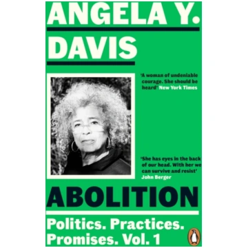 Abolition: Politics, Practices, Promises, Vol. 1 A