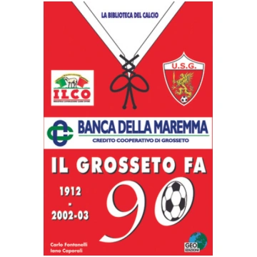 Grosseto makes 90 - 1912-2002