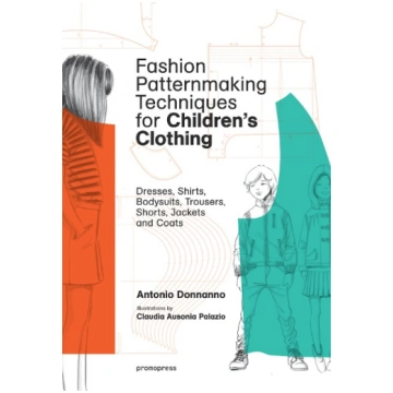 Fashion Patternmaking Techniques For Children"s Cl