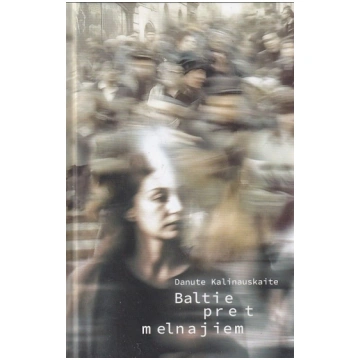 Lietots - Baltie pret melnajiem - Danute Kalinausk