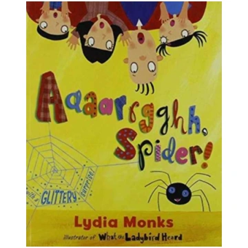 Literacy Evolve Year 1 Aaaarrgghh Spider! Lydia Mo