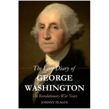 Lost Diary of George Washington Johnny Teague