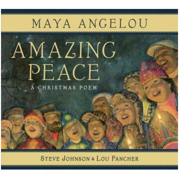 Amazing Peace Maya Angelou