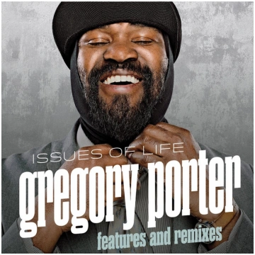Gregory Porter - Issues Of Life - Features And Rem