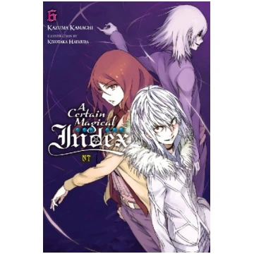 A Certain Magical Index Nt, Vol. 6 (Light Novel): 