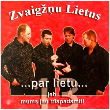 par lietu... jeb mums jau trīspadsmit Mūzikas Komp