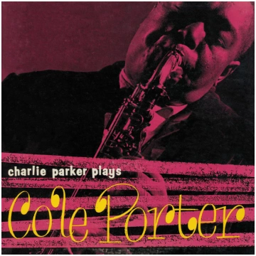 Charlie Parker - Charlie Parker Plays Cole Porter