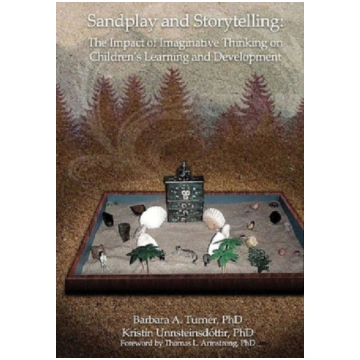 Sandplay and Storytelling Barbara A. Turner PhD