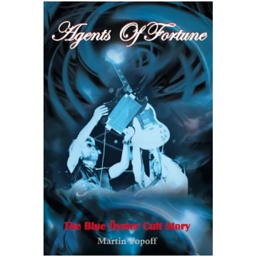 Agents of Fortune: The Blue Oyster Cult Story