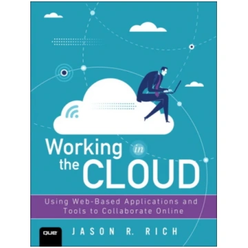 Working in the Cloud Jason Rich