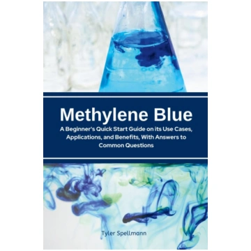 Methylene Blue: A Beginner"s Quick Start Guide on