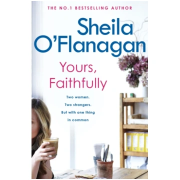 Yours, Faithfully Sheila O"Flanagan