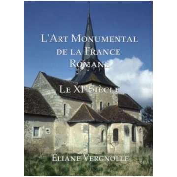 L"Art Monumental de la France Romane Eliane Vergno