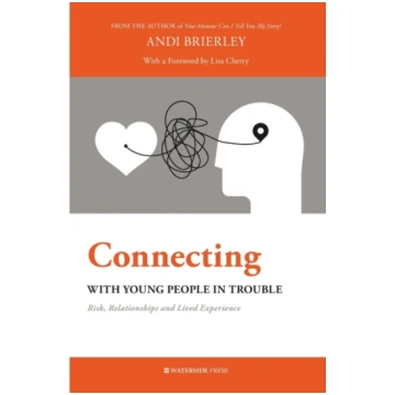Connecting with Young People in Trouble Andi Brier