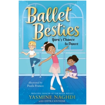 Ballet Besties: Yara"s Chance to Dance Yasmine Nag