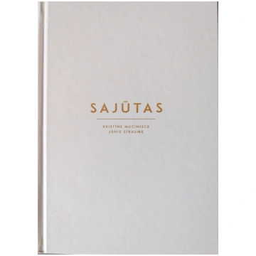 Lietots - Sajūtas - Kristīne Muciniece, Jānis Stra