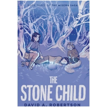 Stone Child: The Misewa Saga, Book Three