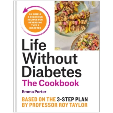 The Life Without Diabetes Cookbook, 85 simple and 