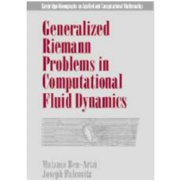 Generalized Riemann Problems in Computational Flui