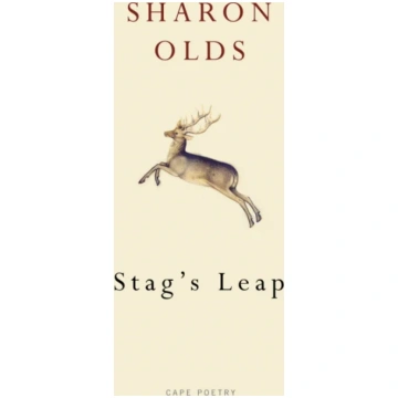 Stag"s Leap Sharon Olds