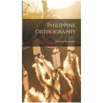 Philippine Orthography Norberto 1875-1941 Romuálde