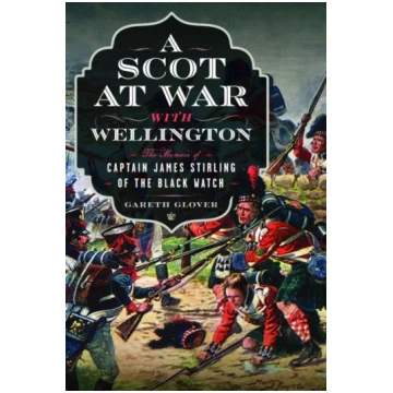Scot at War with Wellington Gareth Glover