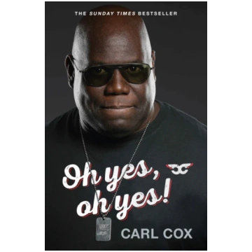 Oh yes, oh yes! Carl Cox