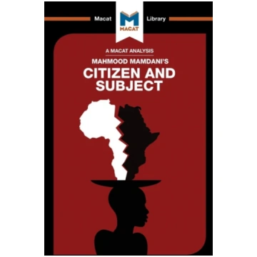 Analysis of Mahmood Mamdani"s Citizen and Subject