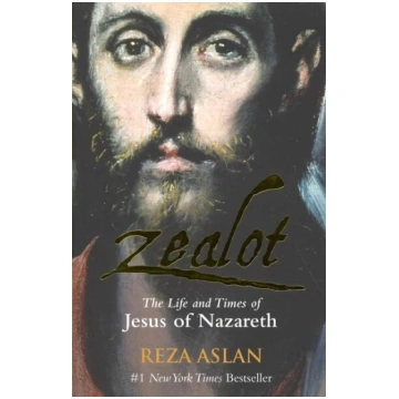 Zealot: The Life and Times of Jesus of Nazareth