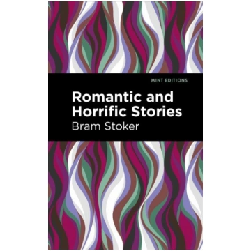 Romantic and Horrific Stories