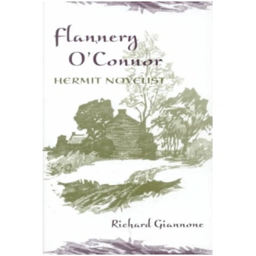Flannery O'Connor, Hermit Novelist