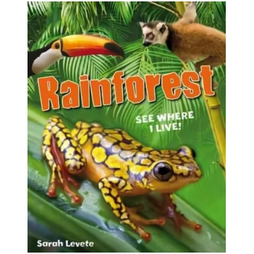 Rainforest See Where I Live!: Age 6-7, below avera