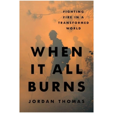 When It All Burns: Fighting Fire in a Transformed