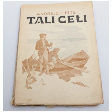 Andrejs Upīts, Tāli ceļi