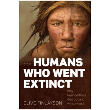 Humans Who Went Extinct Clive Finlayson