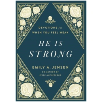 He Is Strong Emily Jensen