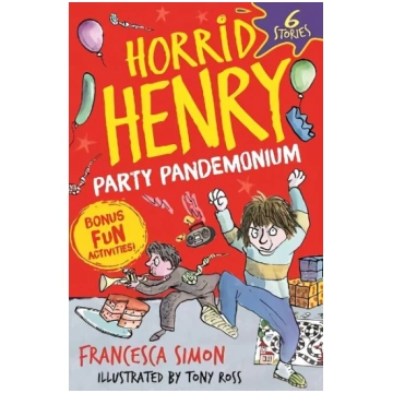 Horrid Henry: Party Pandemonium: 6 Stories plus bo