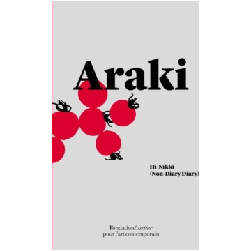 Nobuyoshi Araki: Hi-Nikki (Non-Diary Diary) Fondat