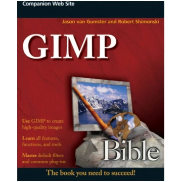 GIMP Bible Jason Van Gumster