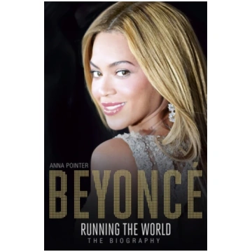 Beyonce: Running the World Anna Pointer