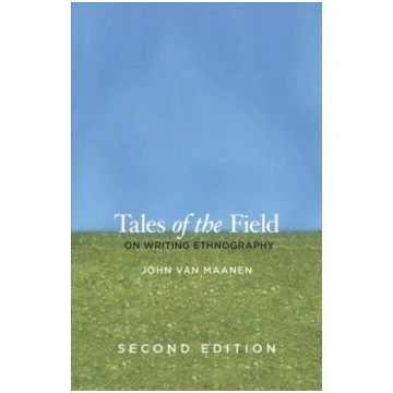 Tales of the Field: On Writing Ethnography, Second