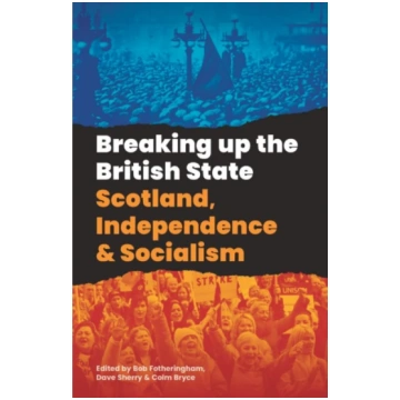 Breaking Up the British State Dave Sherry