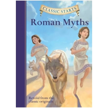 Classic Starts (R): Roman Myths abridged edition
