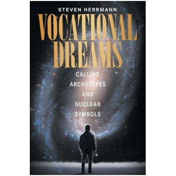 Vocational Dreams: Calling Archetypes and Nuclear 